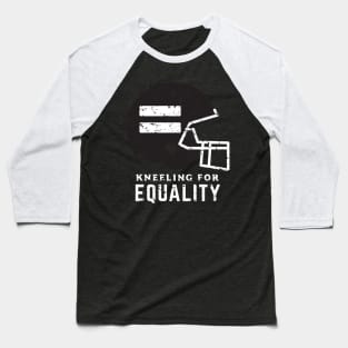 Kneeling for Equality Baseball T-Shirt